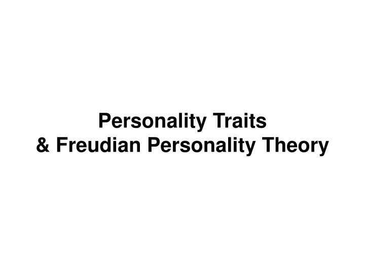 personality traits freudian personality theory