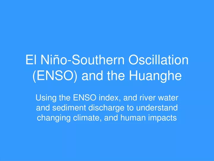 el ni o southern oscillation enso and the huanghe