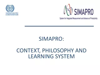 SIMAPRO: CONTEXT, PHILOSOPHY AND LEARNING SYSTEM