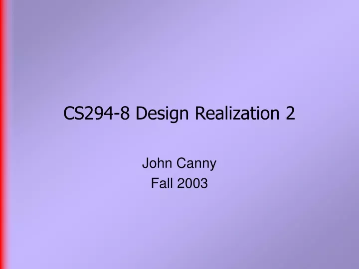 cs294 8 design realization 2