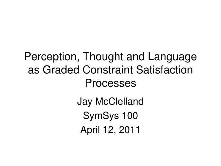 perception thought and language as graded constraint satisfaction processes