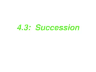 4.3:  Succession