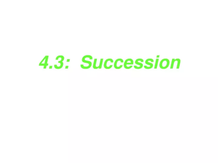 4 3 succession