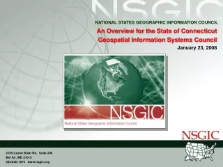 An Overview for the  State of Connecticut Geospatial Information Systems Council January 23, 2008