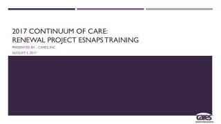 2017 Continuum of Care:  Renewal Project ESNAPS Training