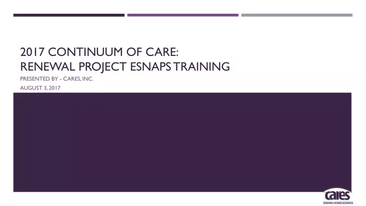 2017 continuum of care renewal project esnaps training