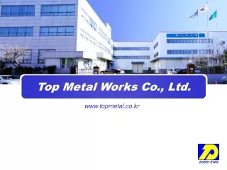 Top Metal Works Co., Ltd.