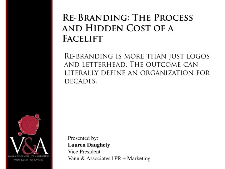 re branding the process and hidden cost