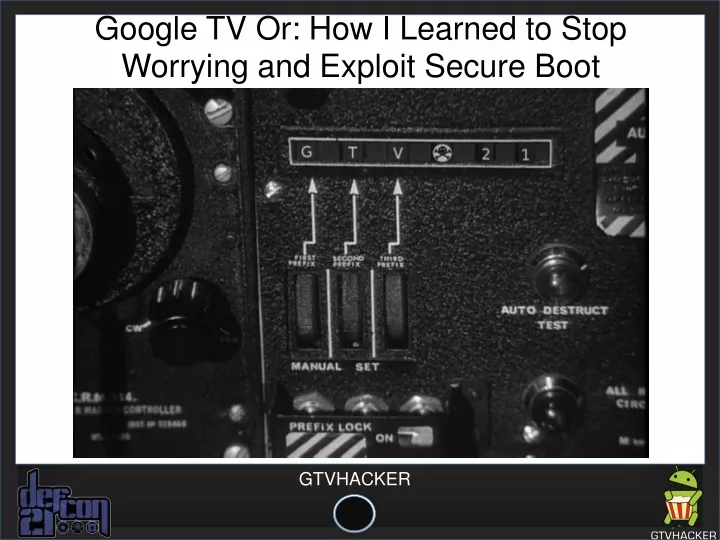 google tv or how i learned to stop worrying and exploit secure boot