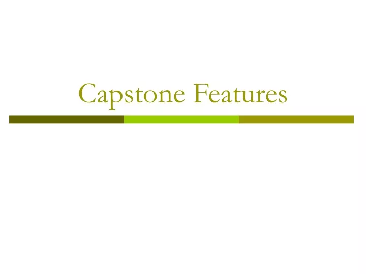 capstone features