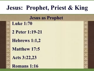 Jesus:  Prophet, Priest &amp; King
