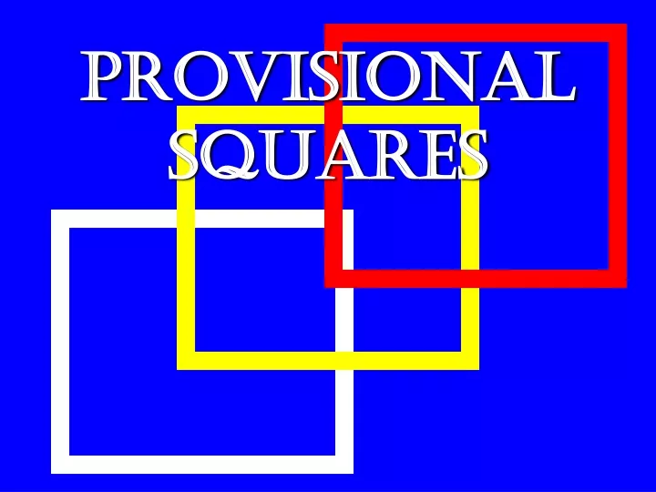provisional squares