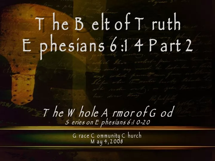 the belt of truth ephesians 6 14 part 2