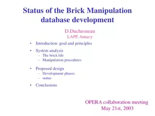 Status of the Brick Manipulation database development