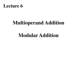 Multioperand Addition Modular Addition