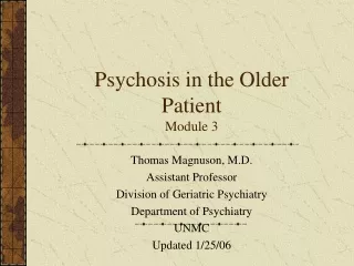 Psychosis in the Older Patient Module 3