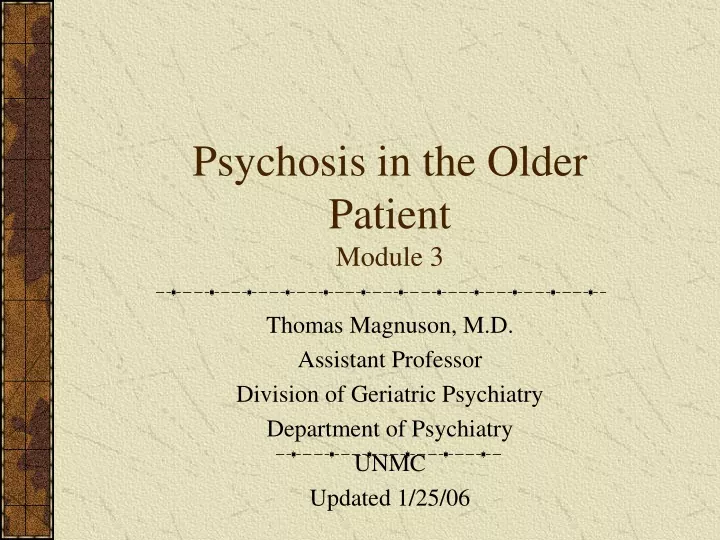 psychosis in the older patient module 3