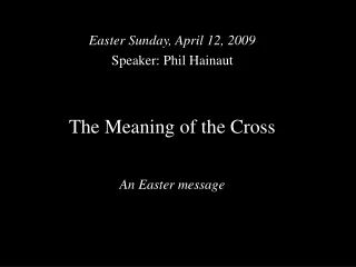 The Meaning of the Cross An Easter message