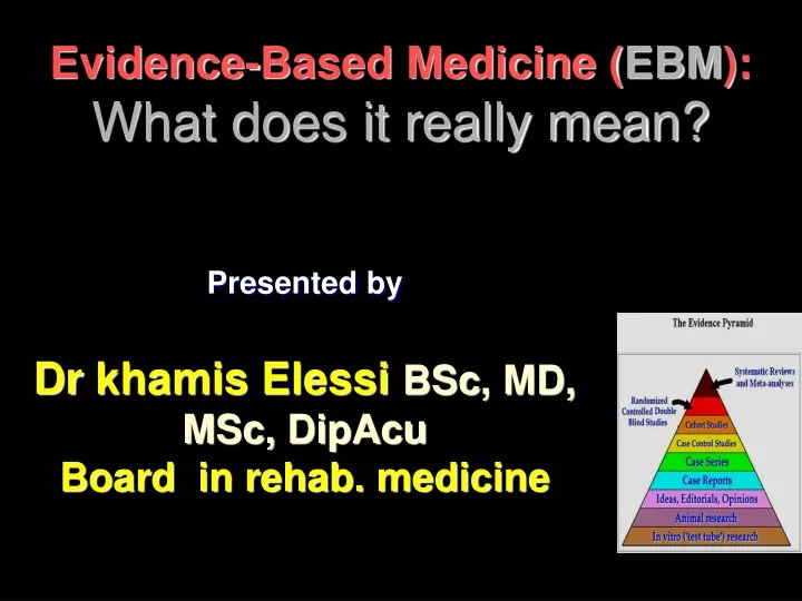 evidence based medicine ebm what does it really mean