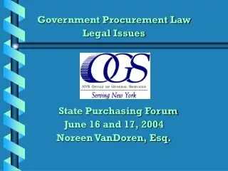 Government Procurement Law Legal Issues  State Purchasing Forum June 16 and 17, 2004