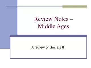 Review Notes –  Middle Ages