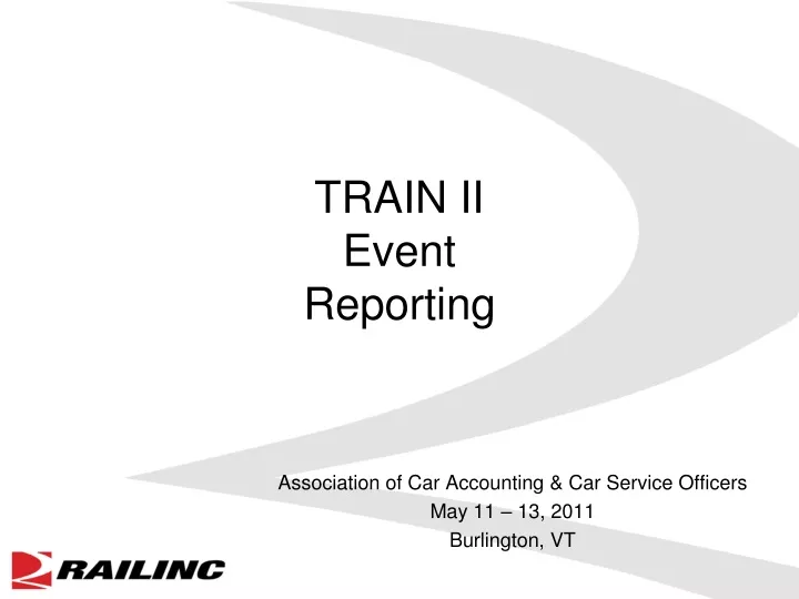 train ii event reporting