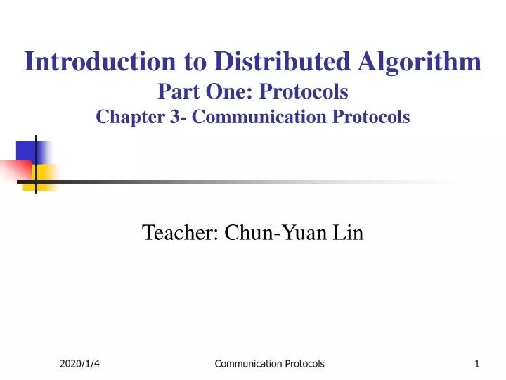 introduction to distributed algorithm part one protocols chapter 3 communication protocols