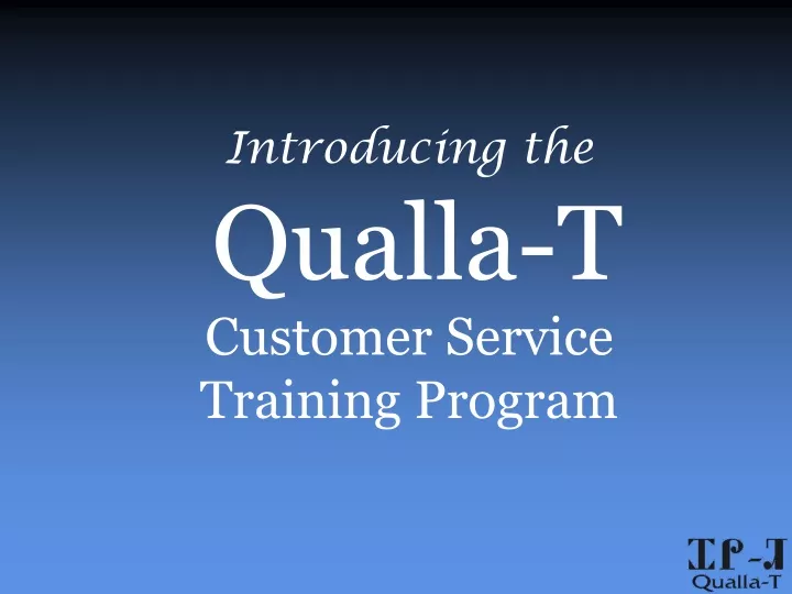 introducing the qualla t customer service training program