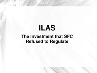 ILAS The Investment that SFC Refused to Regulate