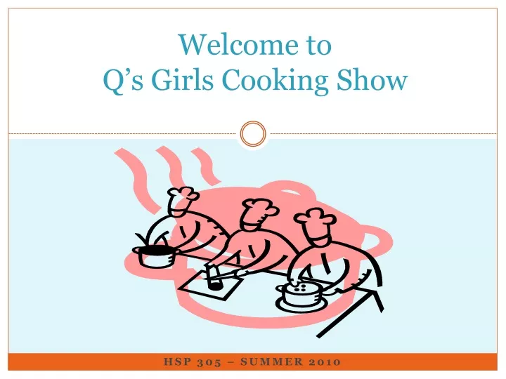welcome to q s girls cooking show