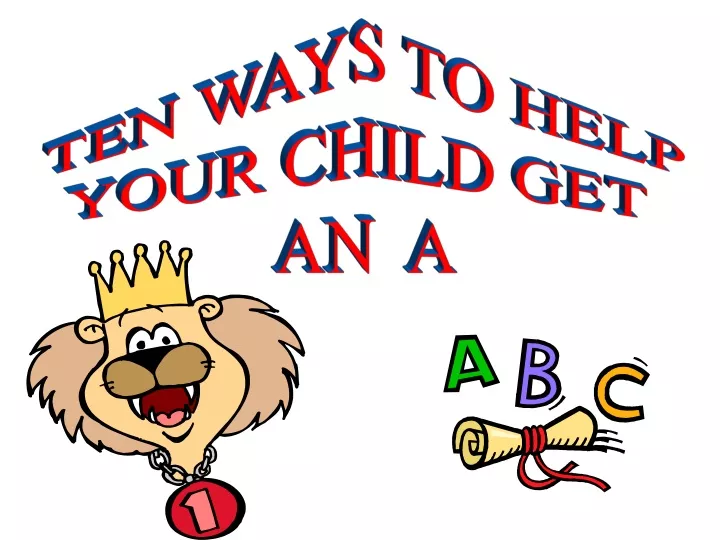 ten ways to help your child get an a