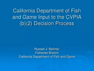 California Department of Fish and Game Input to the CVPIA (b)(2) Decision Process