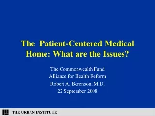 The  Patient-Centered Medical Home: What are the Issues?