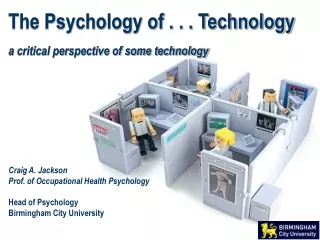 The Psychology of . . . Technology  a critical perspective of some technology