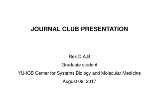 Rex D.A.B Graduate student YU-IOB Center for Systems Biology and Molecular Medicine