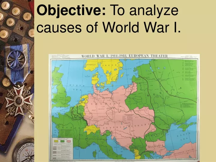 objective to analyze causes of world war i