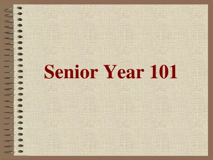 senior year 101