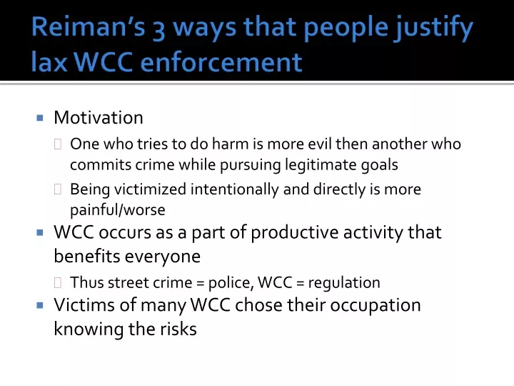 reiman s 3 ways that people justify lax wcc enforcement