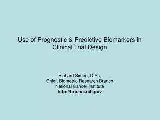 Use of Prognostic &amp; Predictive Biomarkers in Clinical Trial Design