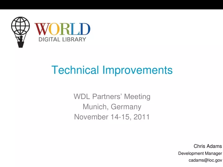technical improvements wdl partners meeting