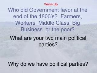 What are your two main political parties?  Why do we have political parties?