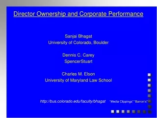 Director Ownership and Corporate Performance Sanjai Bhagat University of Colorado, Boulder