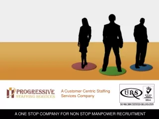 A Customer Centric Staffing Services Company