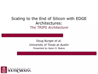 Scaling to the End of Silicon with EDGE Architectures: The TRIPS Architecture