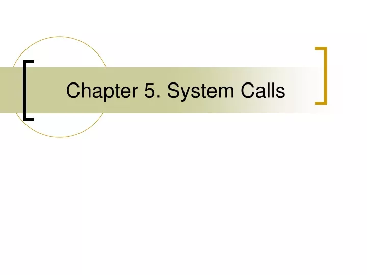 chapter 5 system calls