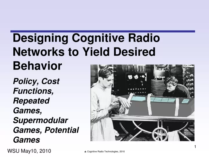 designing cognitive radio networks to yield desired behavior