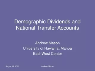 Demographic Dividends and National Transfer Accounts