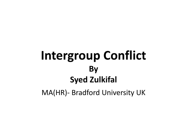 intergroup conflict by syed zulkifal