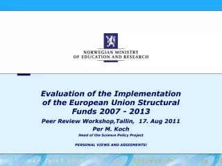 Evaluation of the Implementation of the European Union Structural Funds 2007 - 2013