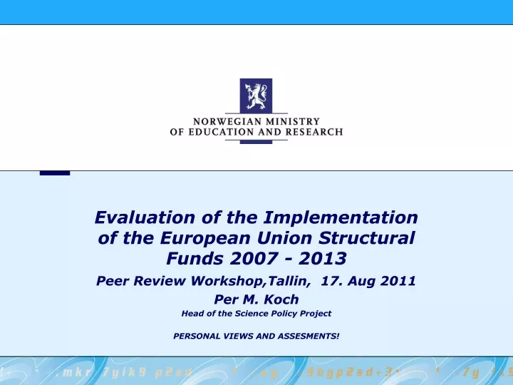 evaluation of the implementation of the european union structural funds 2007 2013